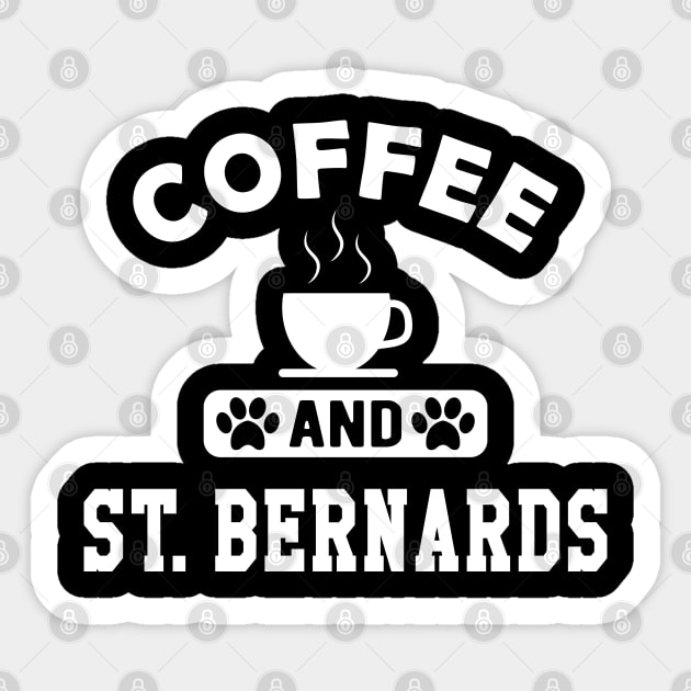 St. Bernard Dog - Coffee and St. Bernards Sticker by KC Happy Shop